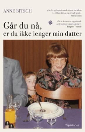 Gaar du naa, er du ikke lenger min datter